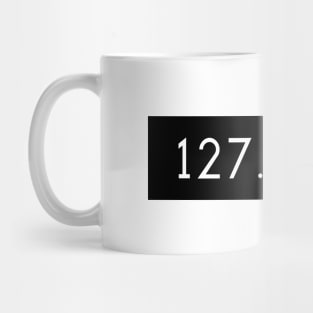 There is no place like 127.0.0.1 Mug